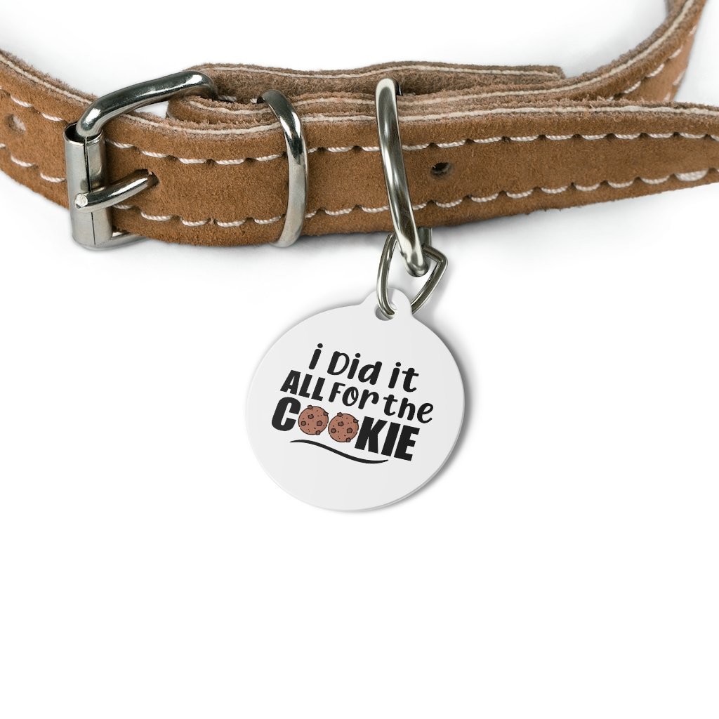 All For The Cookie Pet Tag